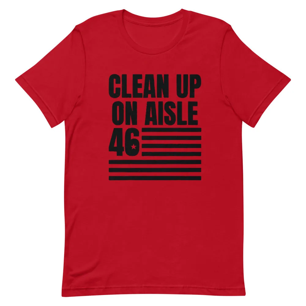 Clean Up on aisle 46 Short-Sleeve Unisex T-Shirt