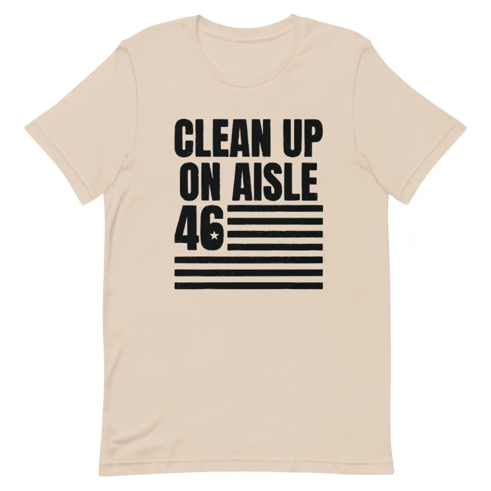 Clean Up on aisle 46 Short-Sleeve Unisex T-Shirt