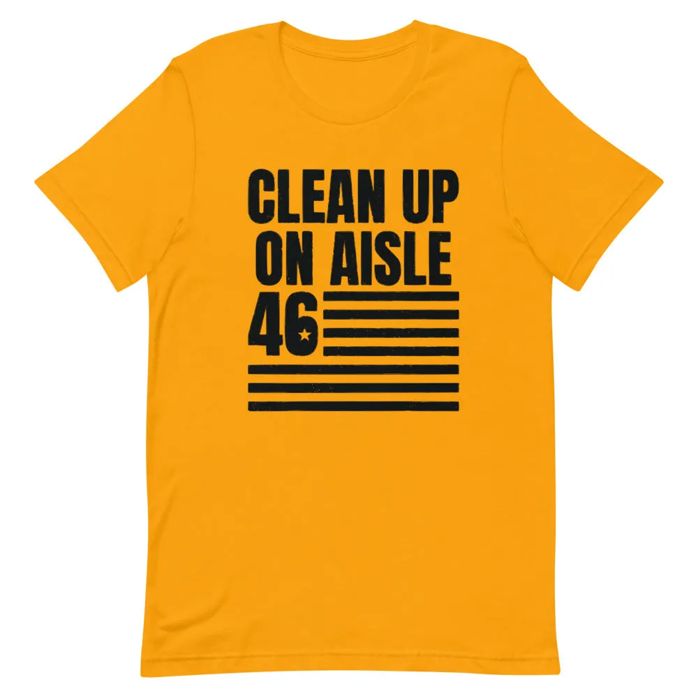 Clean Up on aisle 46 Short-Sleeve Unisex T-Shirt