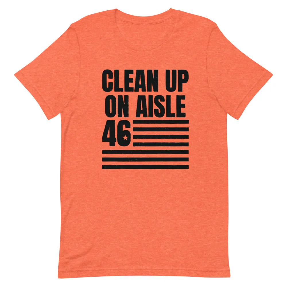 Clean Up on aisle 46 Short-Sleeve Unisex T-Shirt