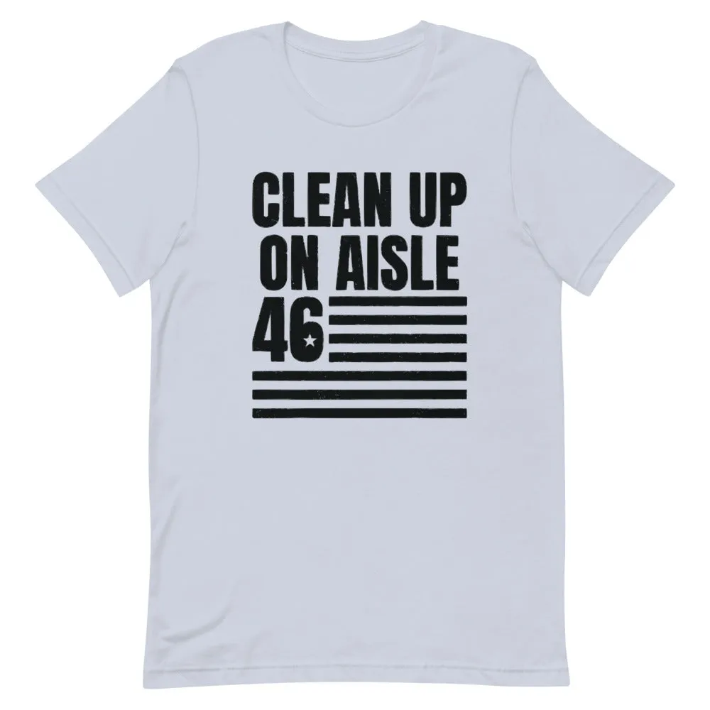 Clean Up on aisle 46 Short-Sleeve Unisex T-Shirt