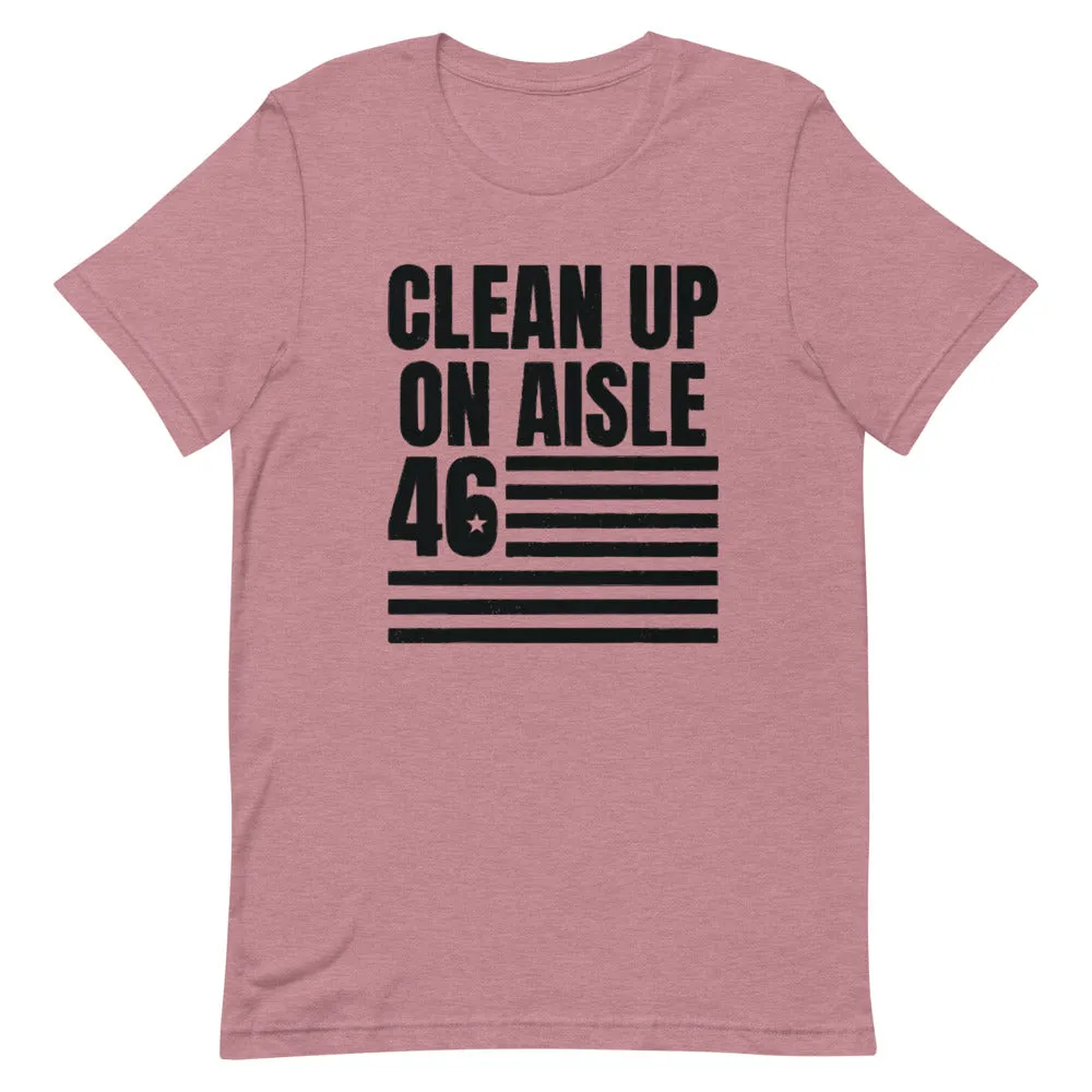 Clean Up on aisle 46 Short-Sleeve Unisex T-Shirt
