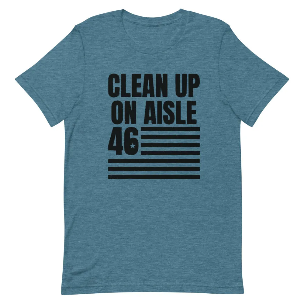 Clean Up on aisle 46 Short-Sleeve Unisex T-Shirt