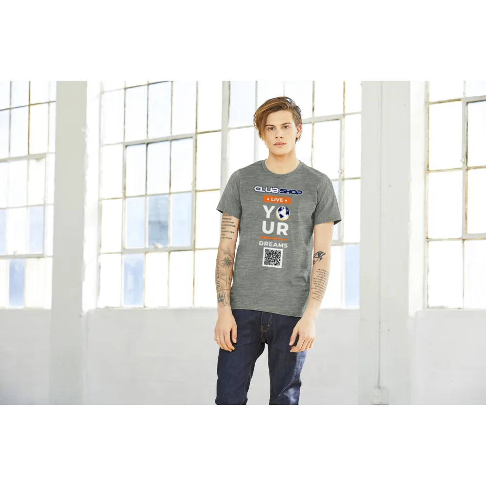 Clubshop Customizable Live Your Dreams Premium Unisex Crewneck T-shirt