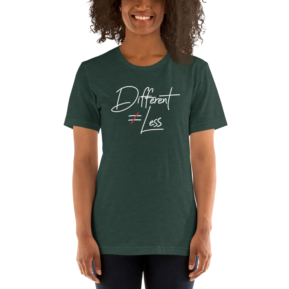 Different Does Not Equal Less (Original Clean Design) Adult Dark Color Shirts