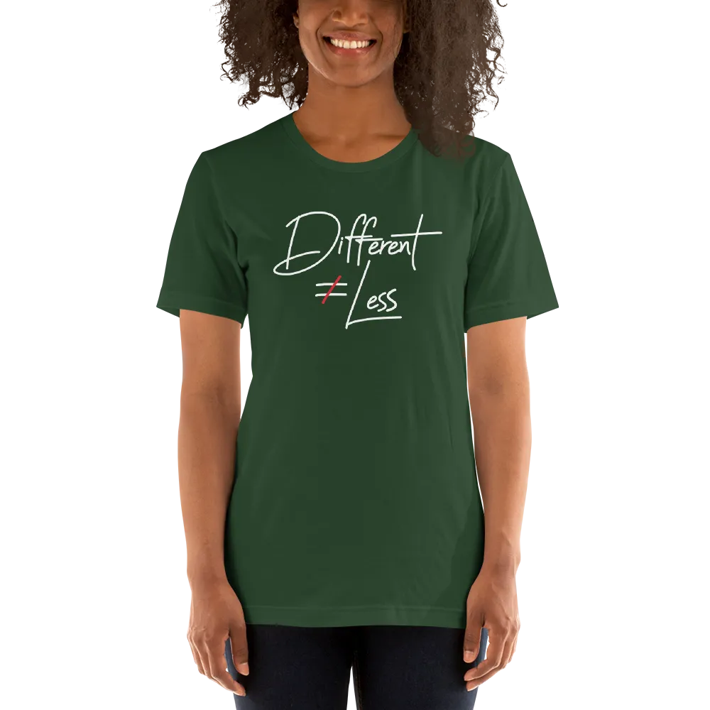 Different Does Not Equal Less (Original Clean Design) Adult Dark Color Shirts