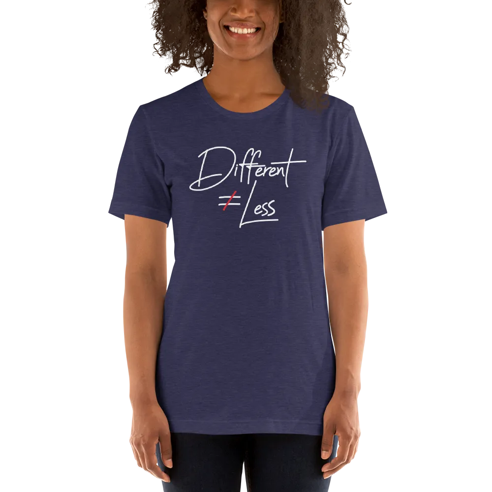 Different Does Not Equal Less (Original Clean Design) Adult Dark Color Shirts