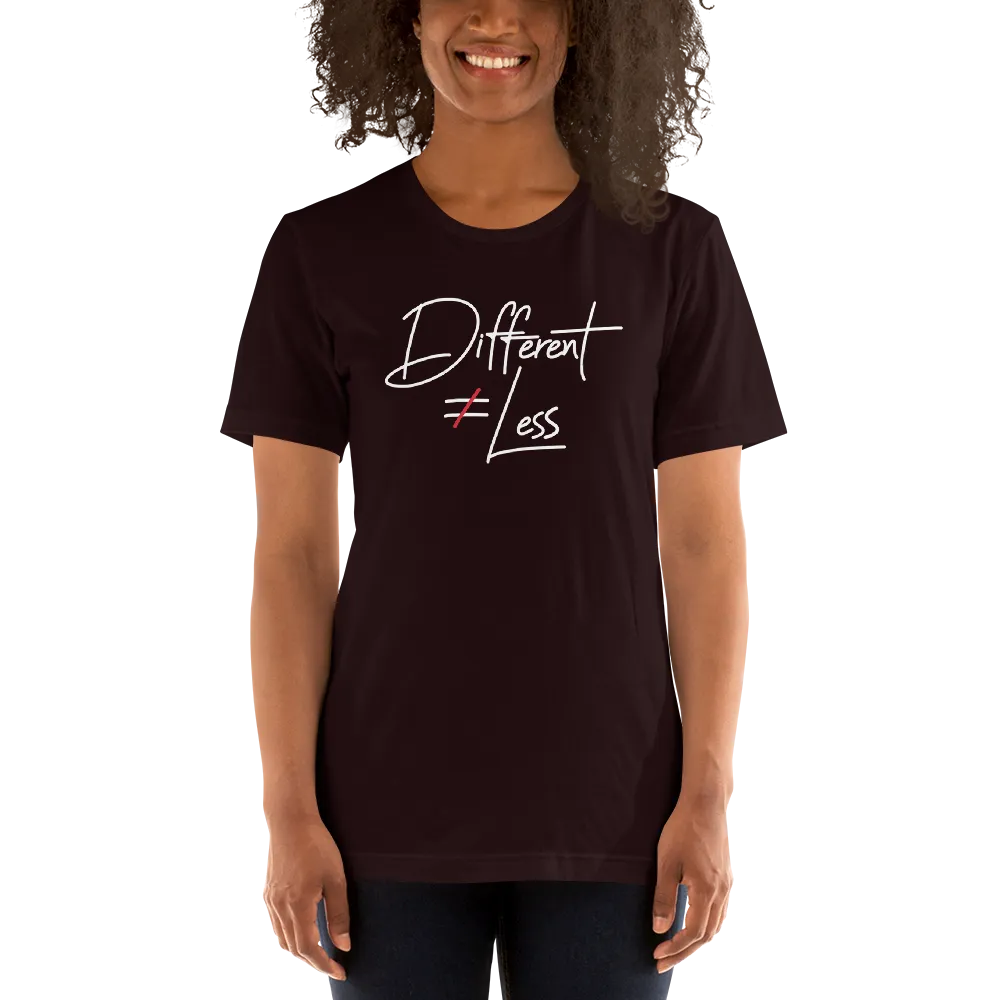 Different Does Not Equal Less (Original Clean Design) Adult Dark Color Shirts