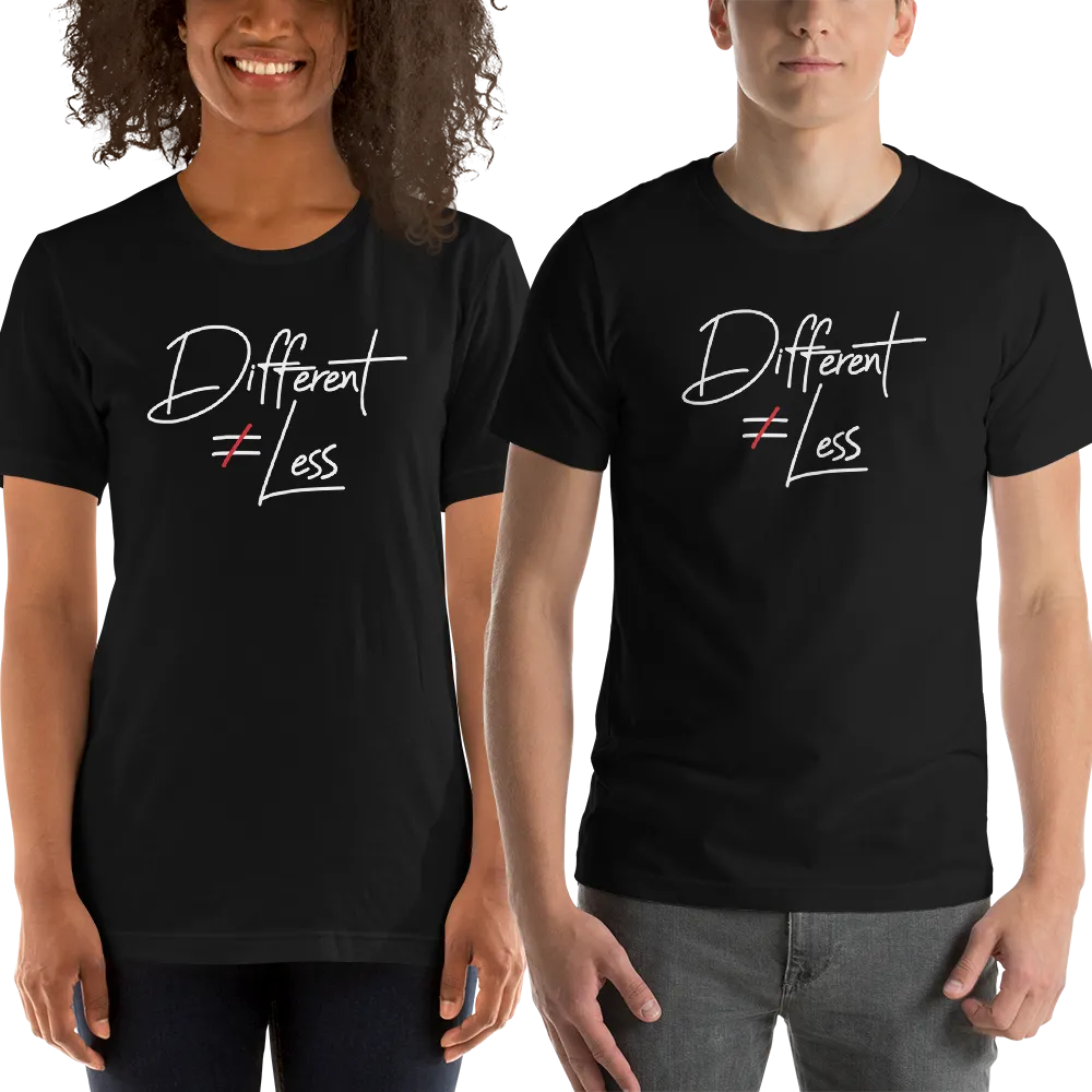 Different Does Not Equal Less (Original Clean Design) Adult Dark Color Shirts