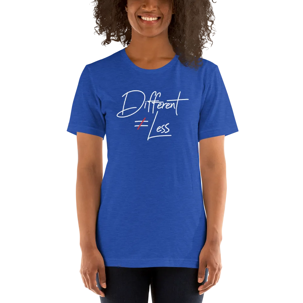Different Does Not Equal Less (Original Clean Design) Adult Dark Color Shirts
