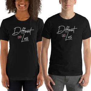 Different Does Not Equal Less (Original Clean Design) Adult Dark Color Shirts