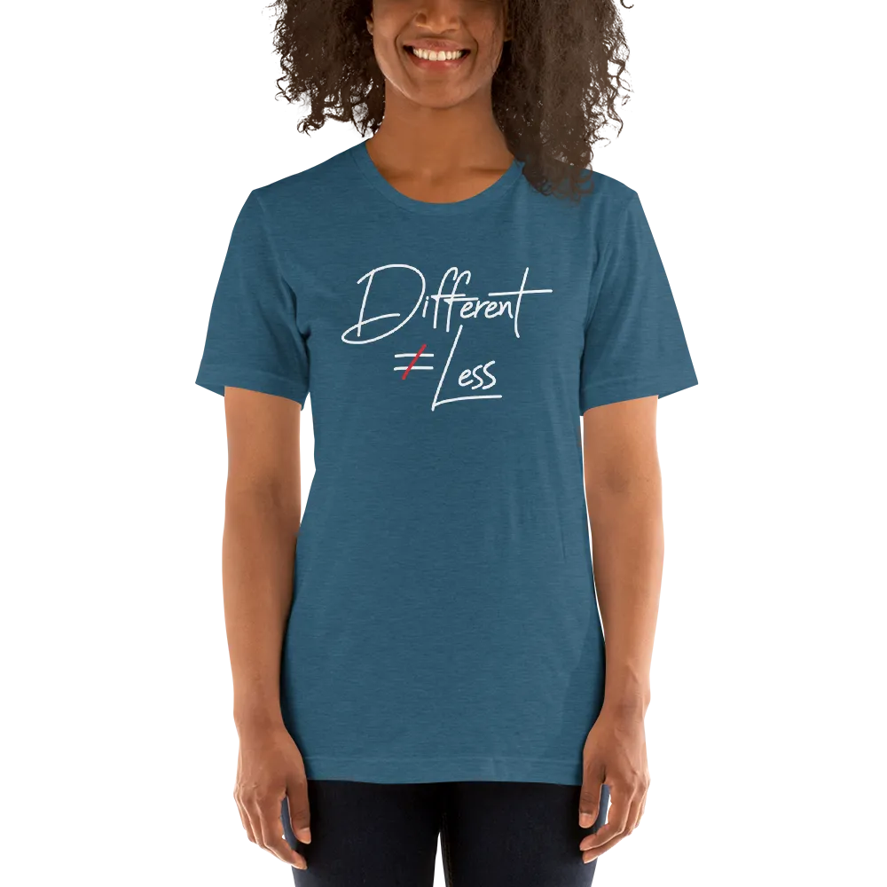 Different Does Not Equal Less (Original Clean Design) Adult Dark Color Shirts