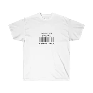 Gratitude is Free Tee